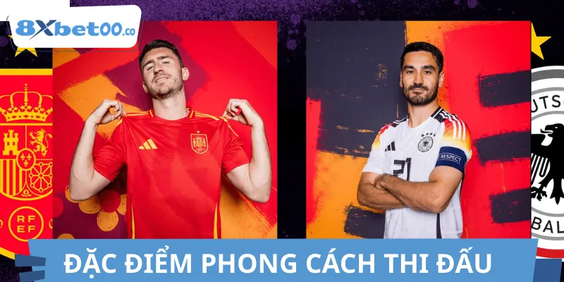 Các đặc điểm về phong cách thi đấu trên sân cỏ của 2 đội