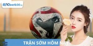 Trận Sớm Hôm Nay | Phân Tích Dễ Hiểu Cho Người Chơi