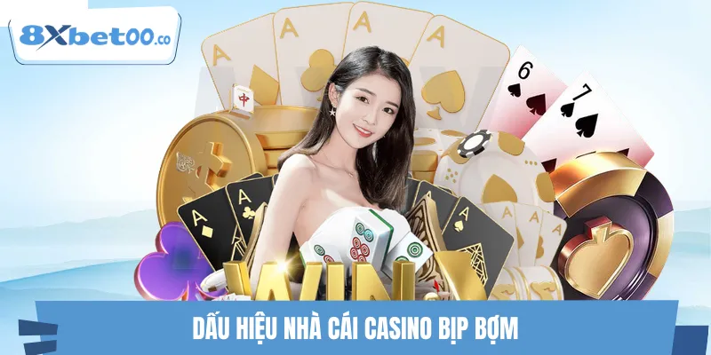 Nhận diện chiêu trò gian lận của các nền tảng Casino bịp