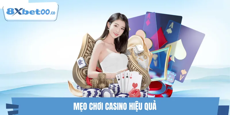 Mẹo Chơi Casino Hiệu Quả 2026 (Thống Kê Thực Tế)